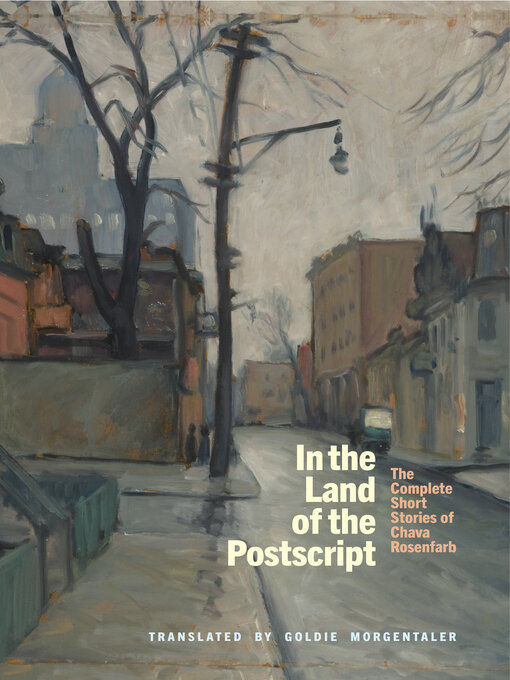 Title details for In the Land of the Postscript by Chava Rosenfarb - Available